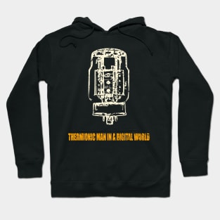 KT88 - A thermionic man in a digital world Hoodie